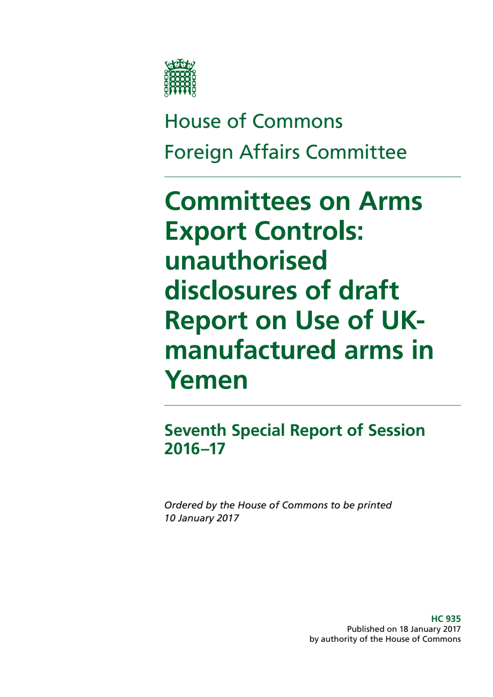 Foreign Affairs Committee 7th Special Report. Committees on Arms Export Controls: unauthorised disclosures of draft Report on Use of UK-manufactured arms in Yemen