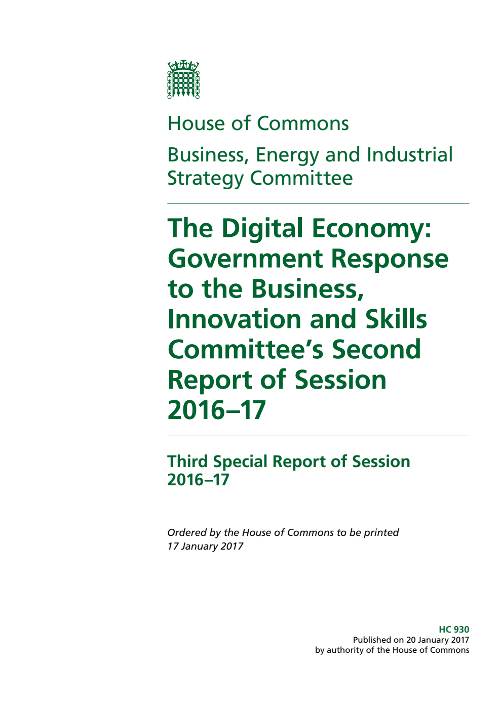 Business, Energy and Industrial Strategy Committee 3rd Special Report. The Digital Economy: Government Response to the Business, Innovation and Skills Committee’s Second Report of Session 2016–17