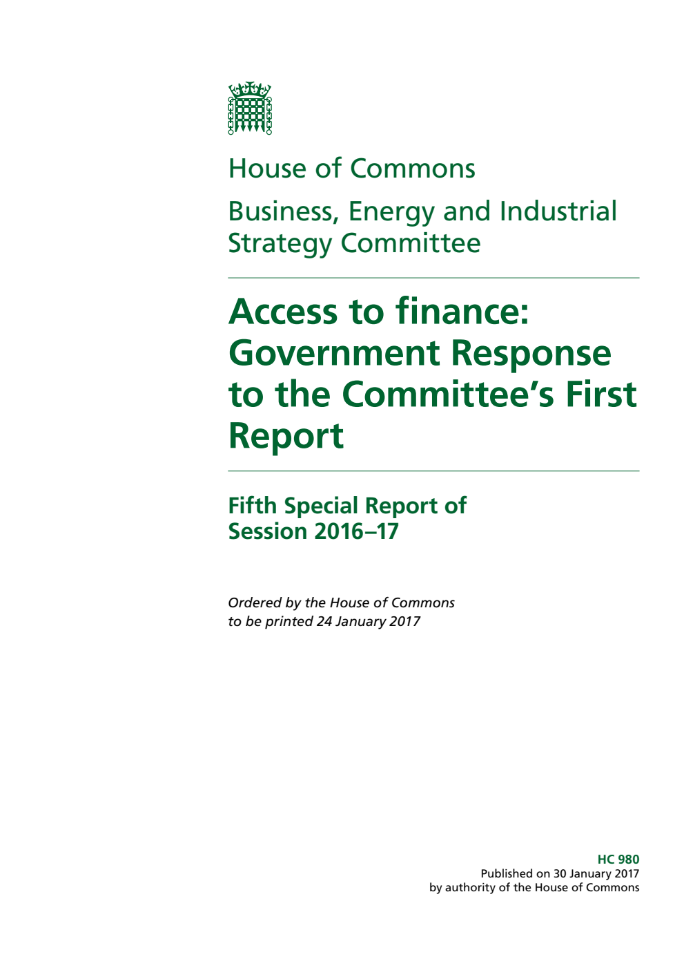 Business, Energy and Industrial Strategy Committee 5th Special Report. Access to finance: Government Response to the Committee’s First Report