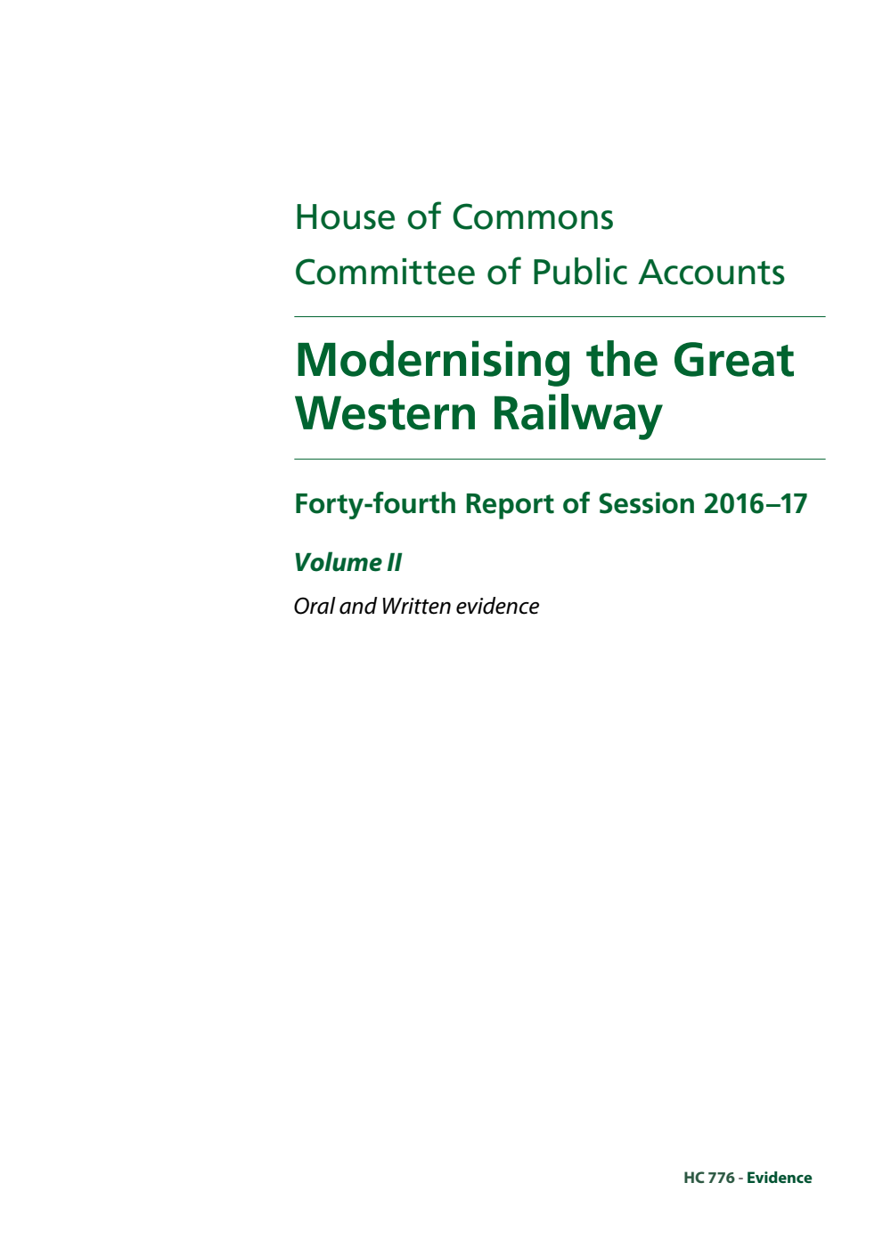 Public Accounts Committee 44th Report. Modernising the Great Western Railway Volume 2. Oral and written evidence