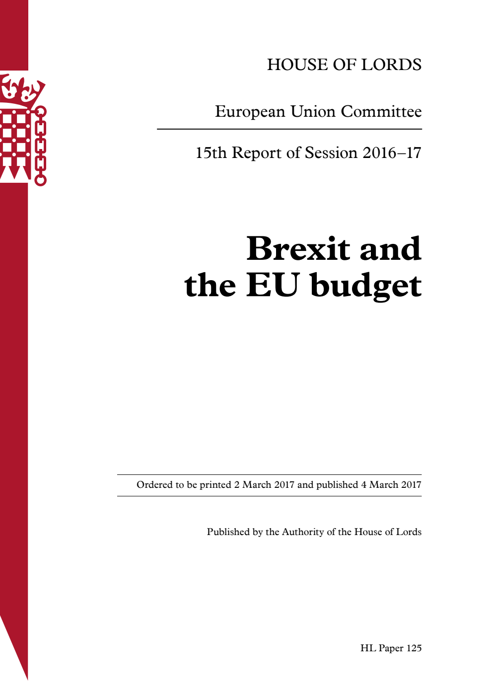 European Union Committee 15th Report. Brexit and the EU budget Volume 1. Report