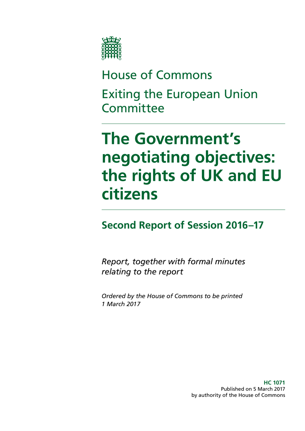 Exiting the European Union Committee 2nd Report. The Government’s negotiating objectives: the rights of UK and EU citizens Volume 1. Report