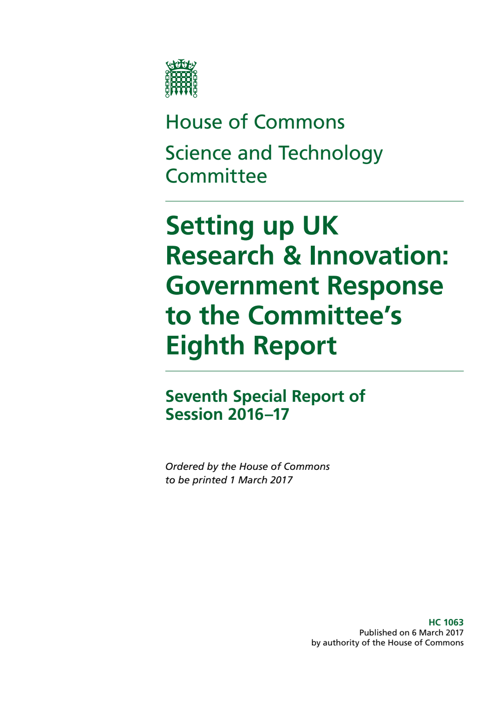 Science and Technology Committee 7th Special Report. Setting up UK Research & Innovation: Government Response to the Committee’s 8th Report