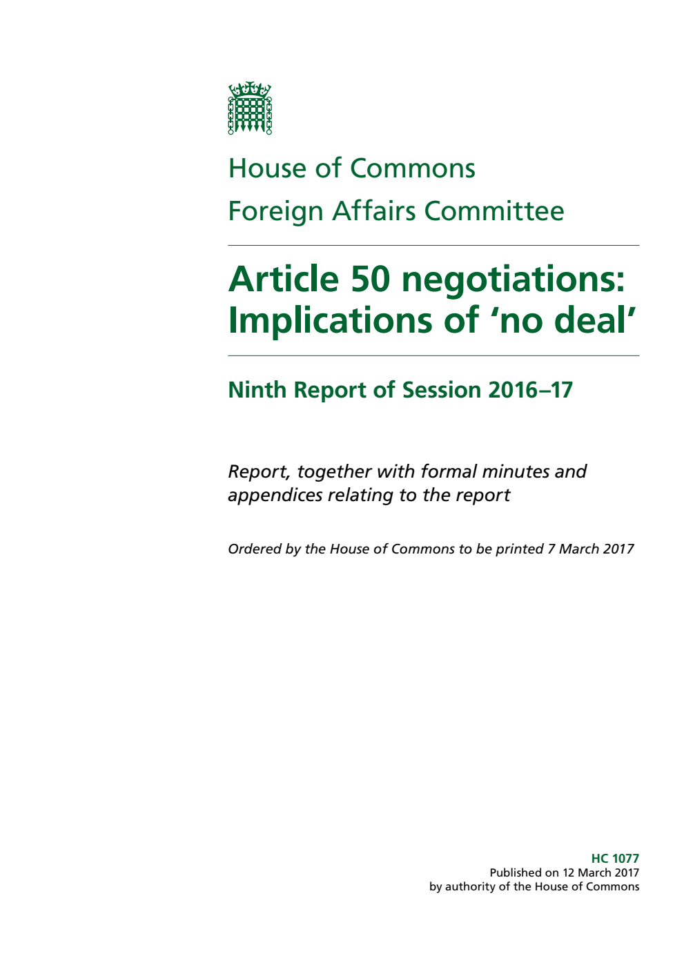 Foreign Affairs Committee 9th Report. Article 50 negotiations: Implications of ‘no deal’ Volume 1. Report