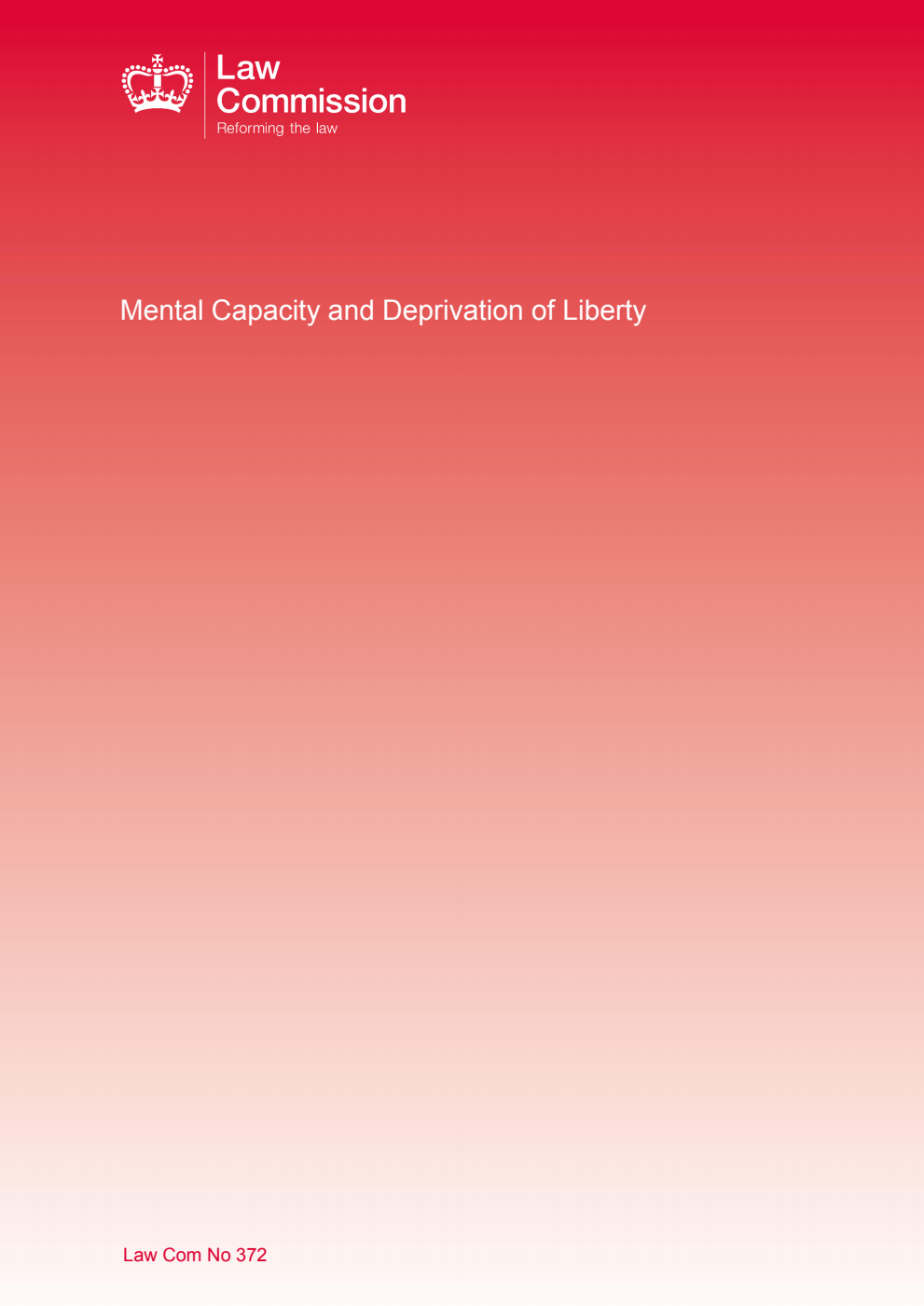 Law Commission No. 372 Mental Capacity and Deprivation of Liberty