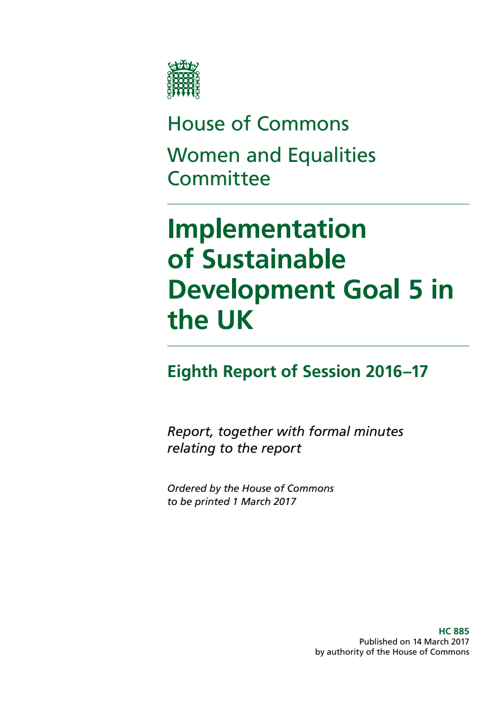 Women and Equalities Committee 8th Report. Implementation of Sustainable Development Goal 5 in the UK Volume 1. Report
