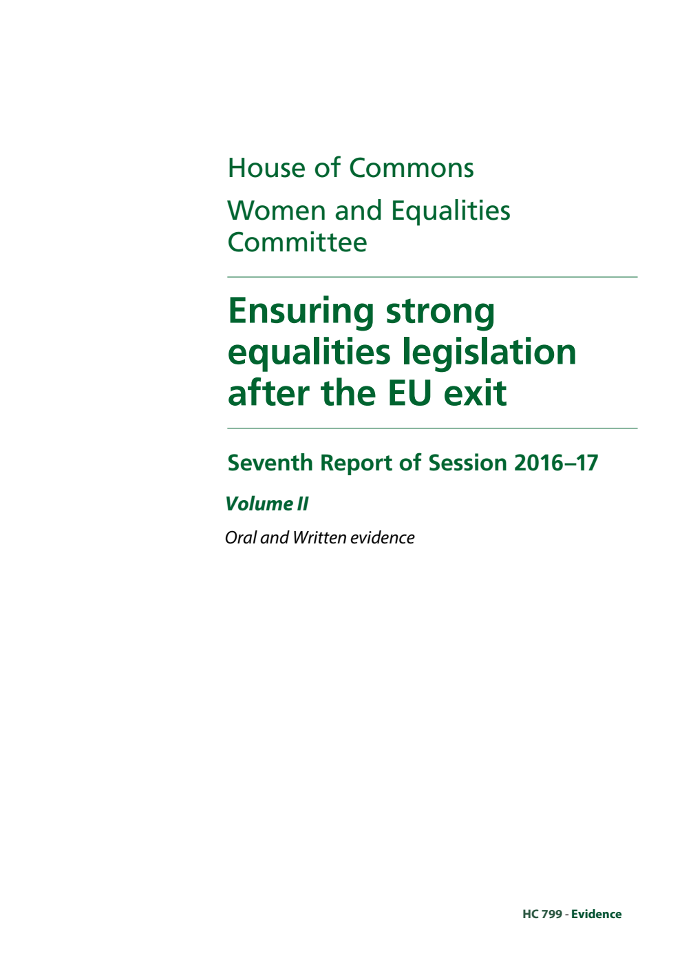 Women and Equalities Committee 7th Report. Ensuring strong equalities legislation after the EU exit Volume 2. Oral and written evidence
