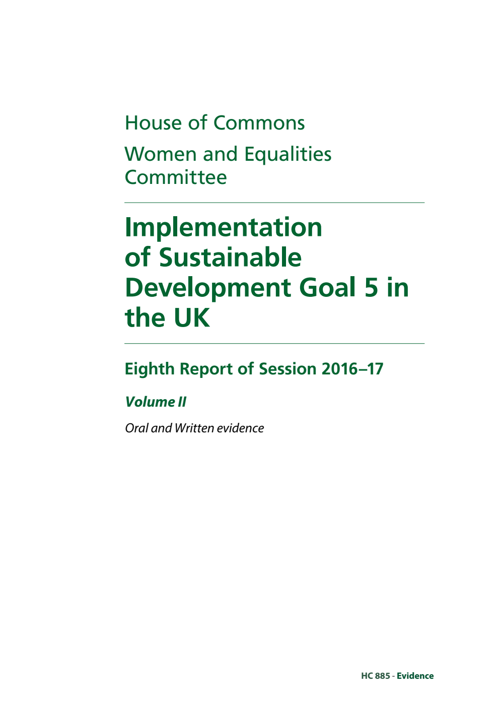 Women and Equalities Committee 8th Report. Implementation of Sustainable Development Goal 5 in the UK Volume 2. Oral and written evidence