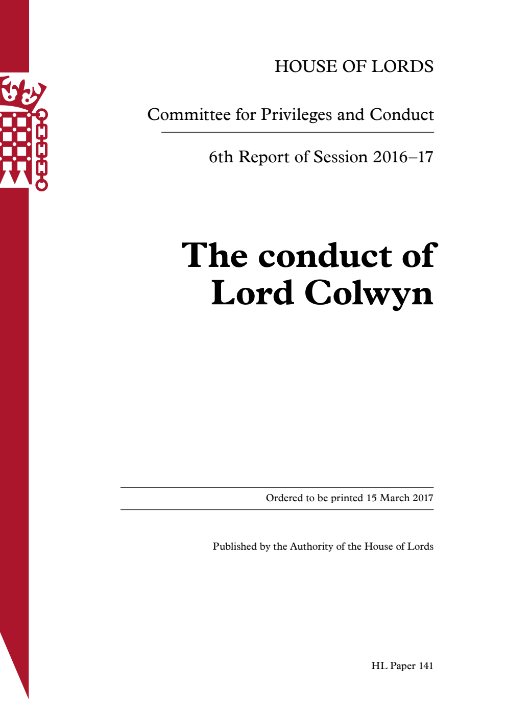 Privileges and Conduct Committee 6th Report. The conduct of Lord Colwyn