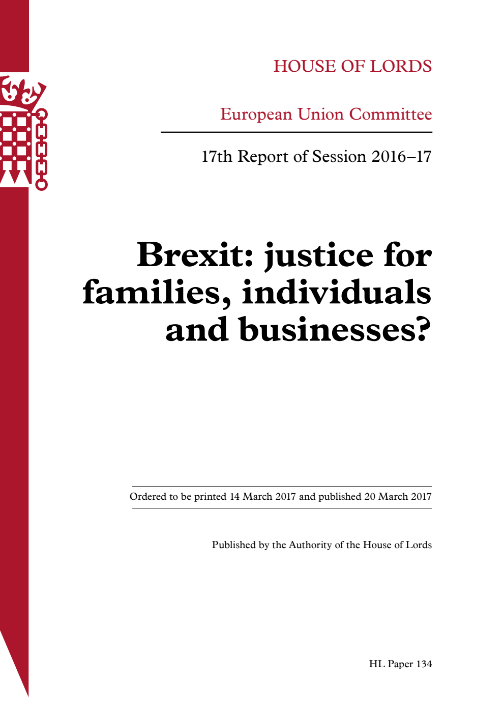 European Union Committee 17th Report. Brexit: justice for families, individuals and businesses? Volume 1. Report