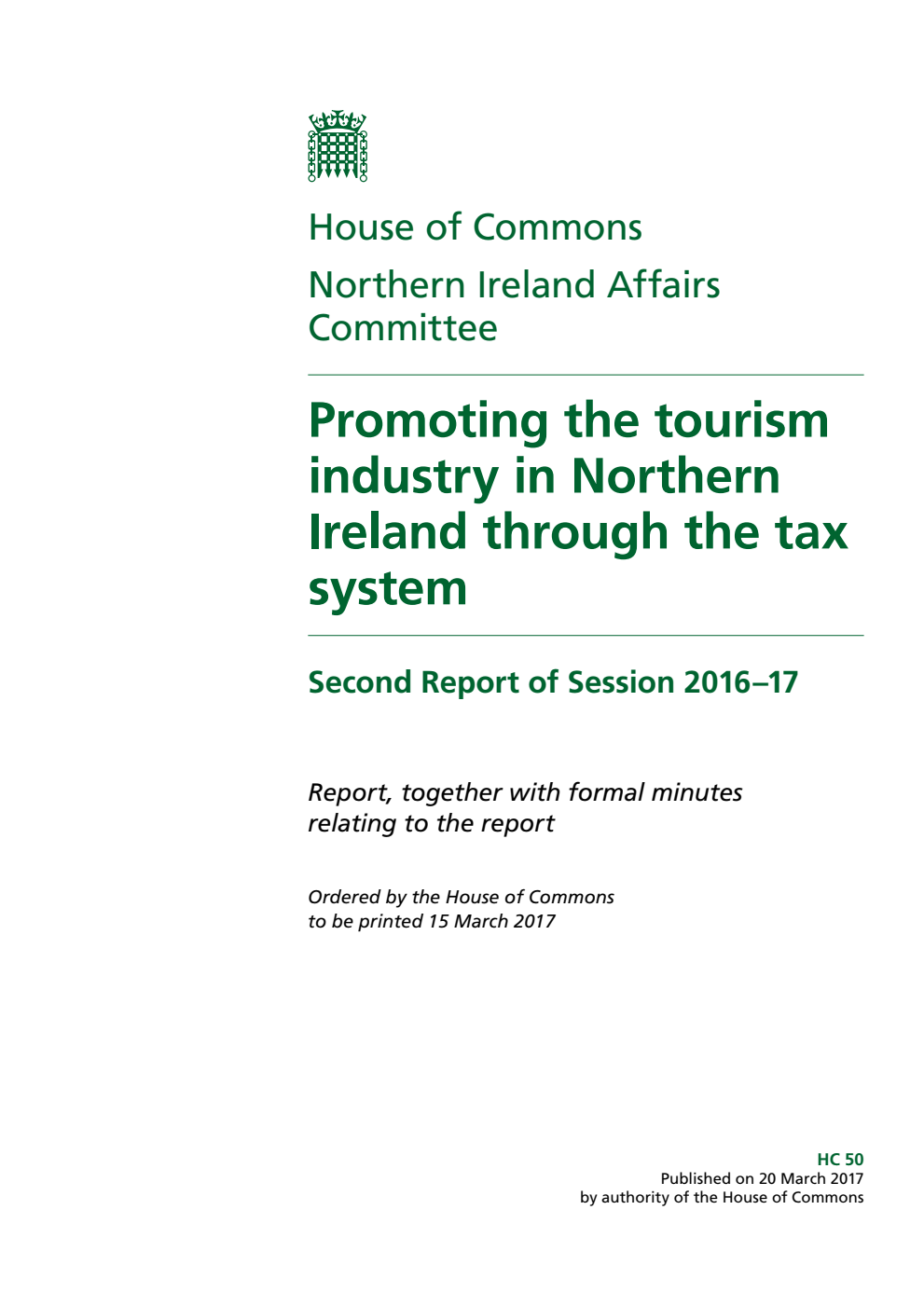 Northern Ireland Affairs Committee 2nd Report. Promoting the tourism industry in Northern Ireland through the tax system Volume 1. Report