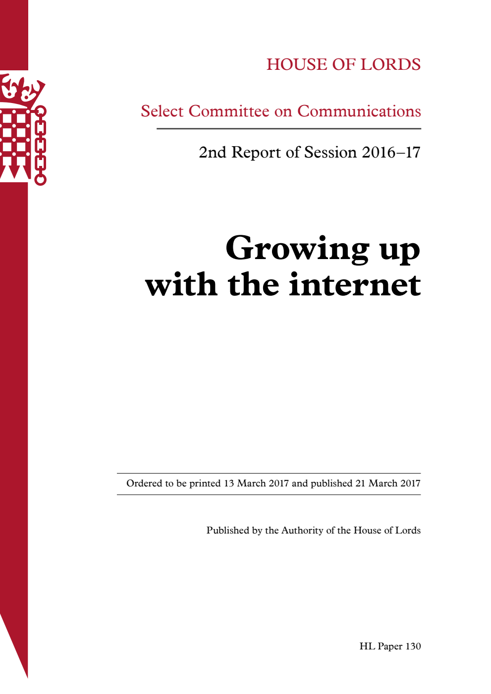Communications Committee 2nd Report. Growing up with the internet Volume 1. Report