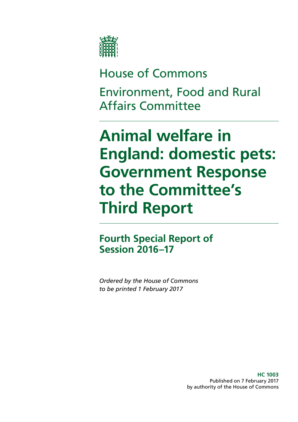 Environment, Food and Rural Affairs Committee 4th Special Report. Animal welfare in England: domestic pets: Government Response to the Committee’s Third Report
