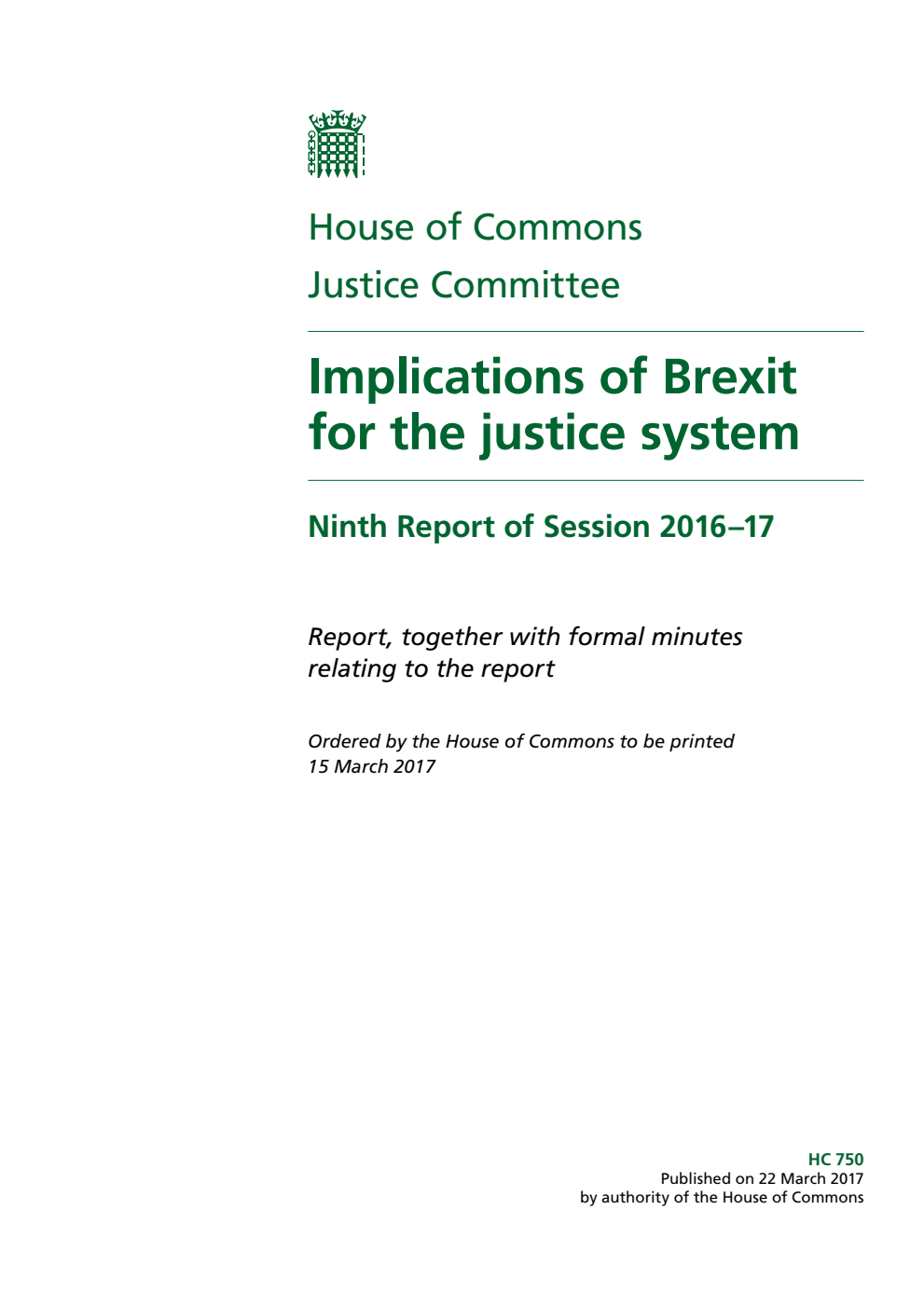 Justice Committee 9th Report. Implications of Brexit for the justice system Volume 1. Report