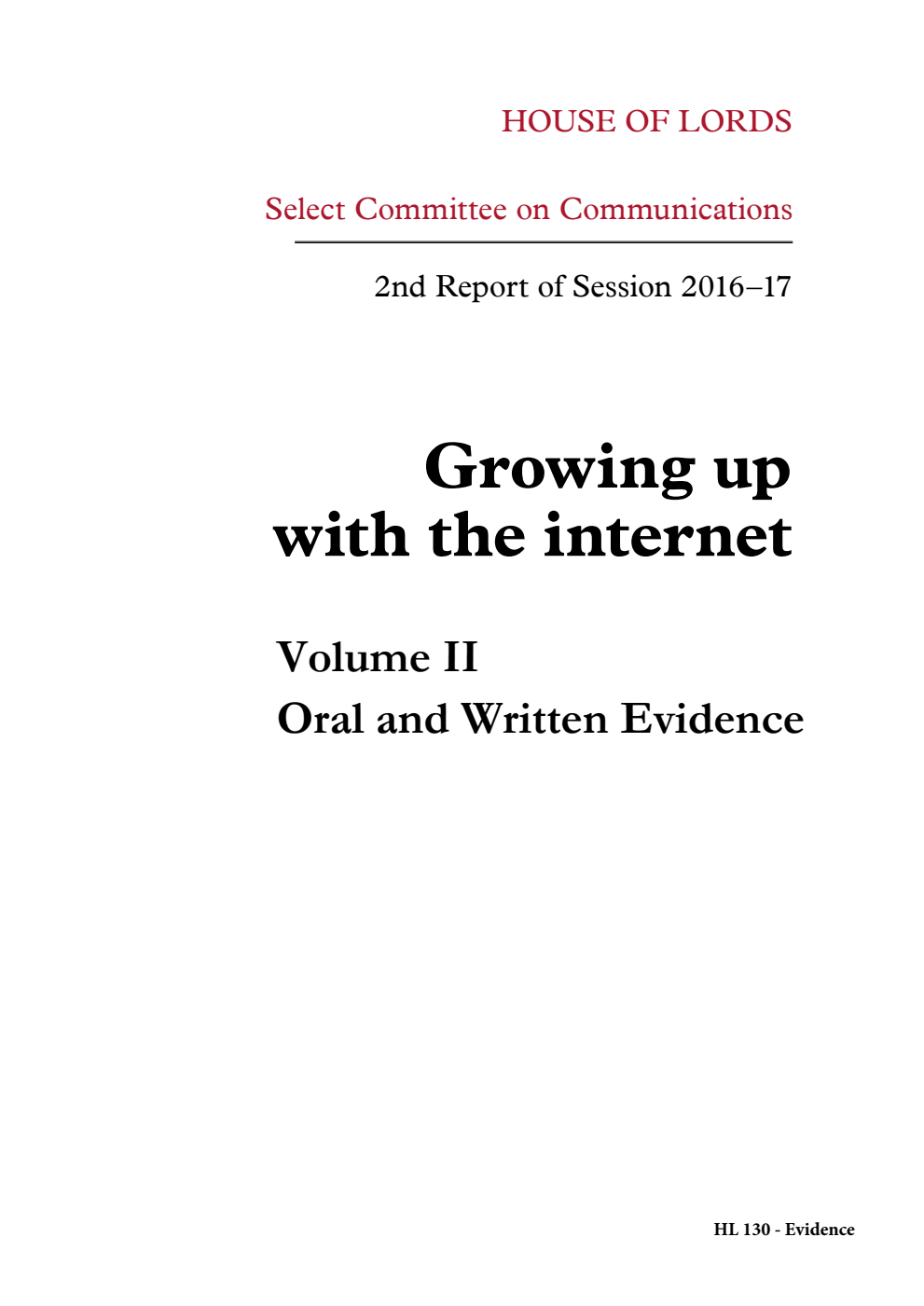 Communications Committee 2nd Report. Growing up with the internet Volume 2. Oral and written evidence