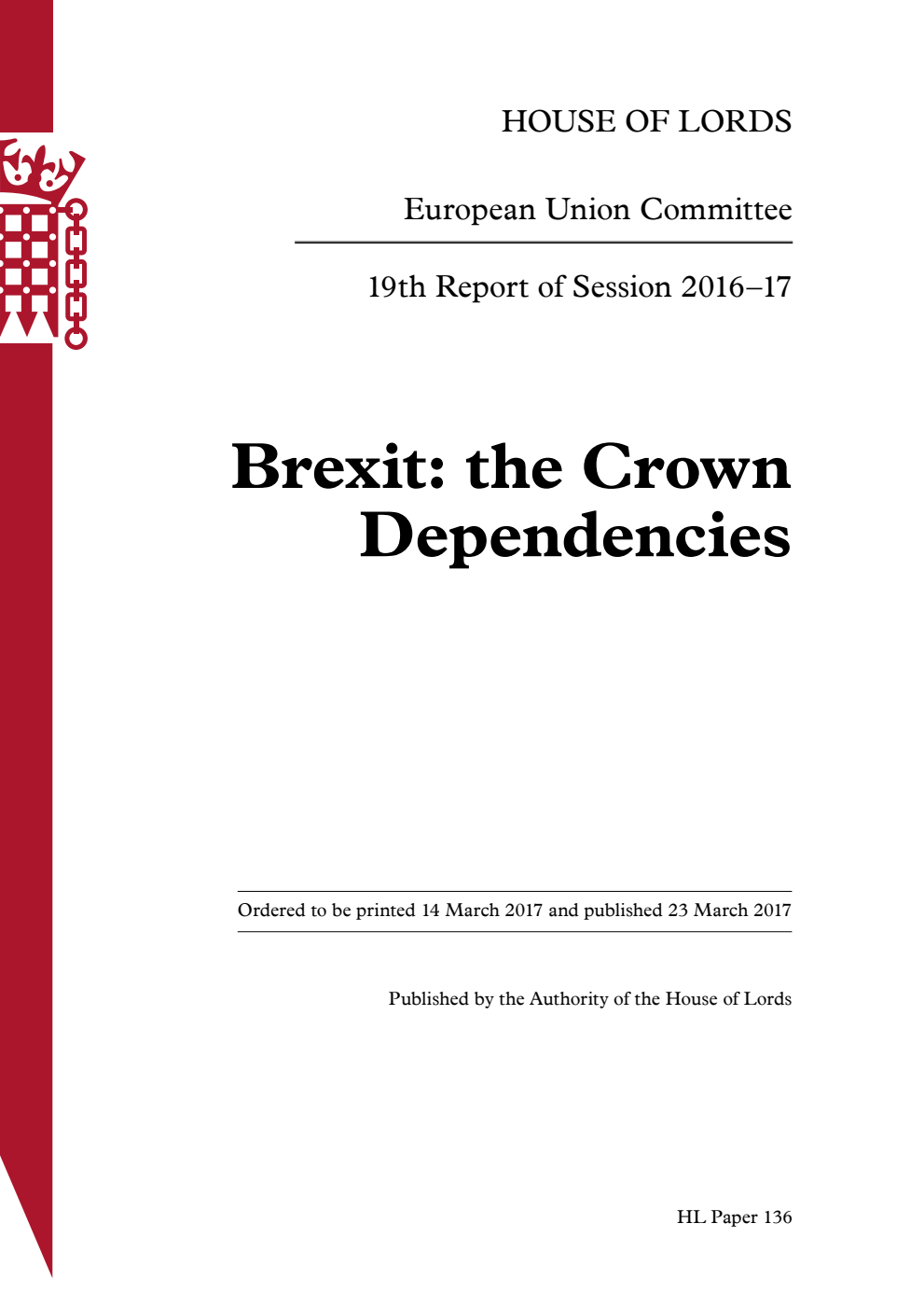 European Union Committee 19th Report. Brexit: the Crown Dependencies Volume 1. Report