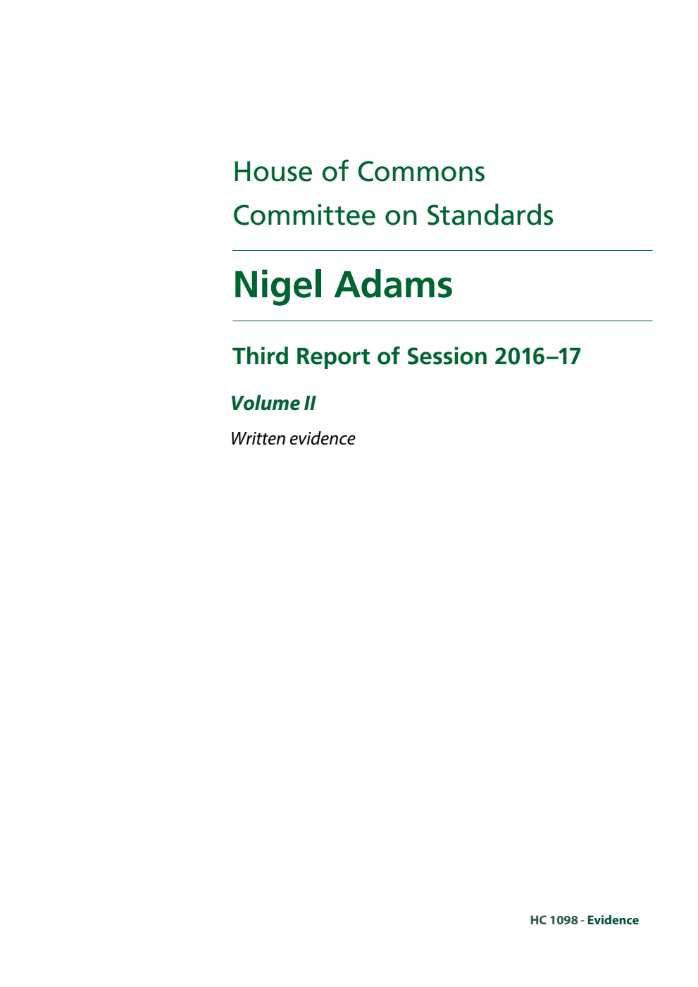 Standards Committee 3rd Report. Nigel Adams Volume 2. Written evidence