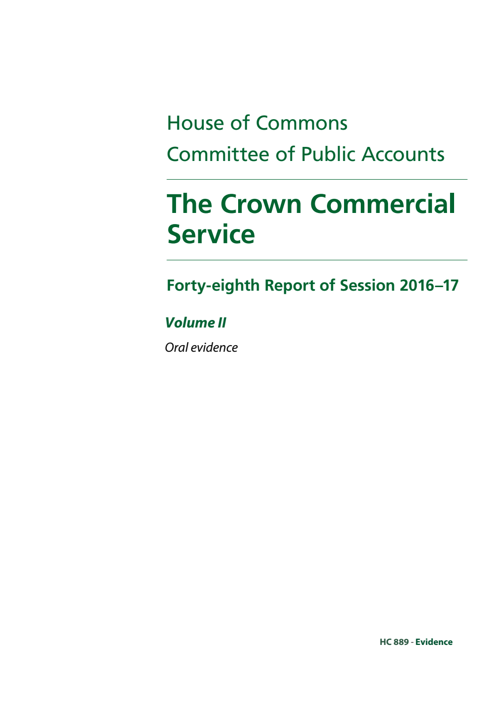 Public Accounts Committee 48th Report. The Crown Commercial Service Volume 2. Oral evidence
