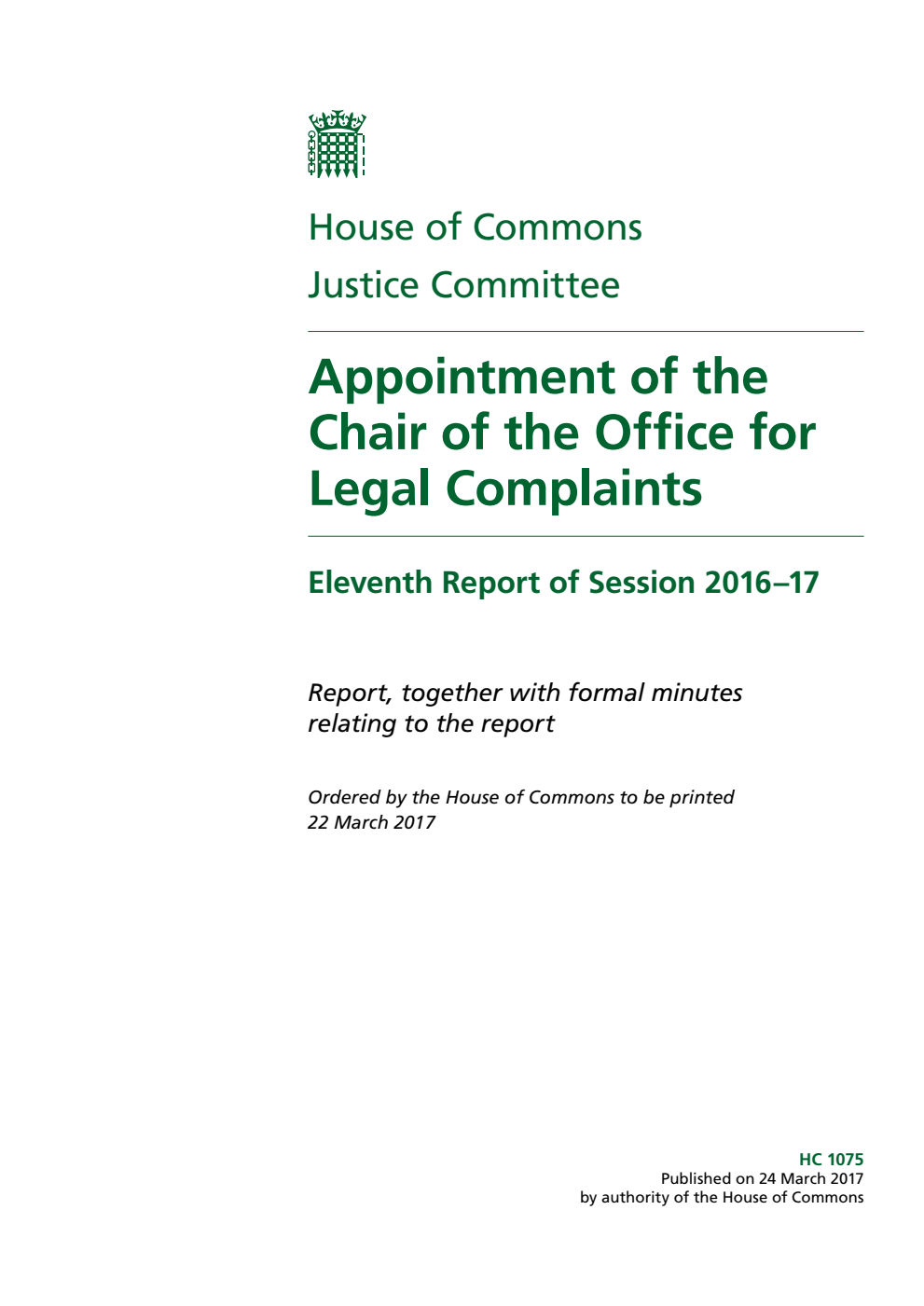 Justice Committee 11th Report. Appointment of the Chair of the Office for Legal Complaints Volume 1. Report