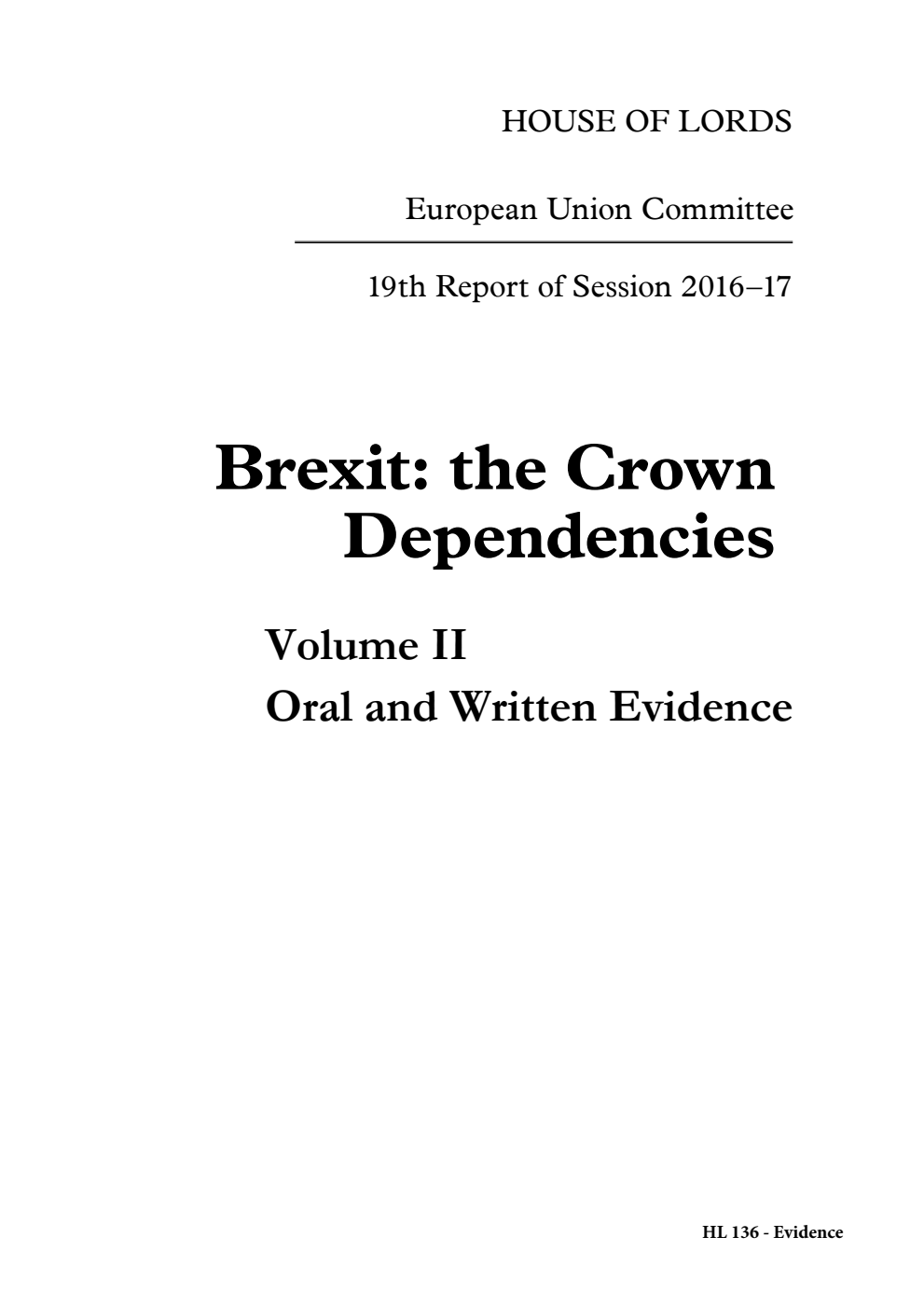 European Union Committee 19th Report. Brexit: the Crown Dependencies Volume 2. Oral and written evidence