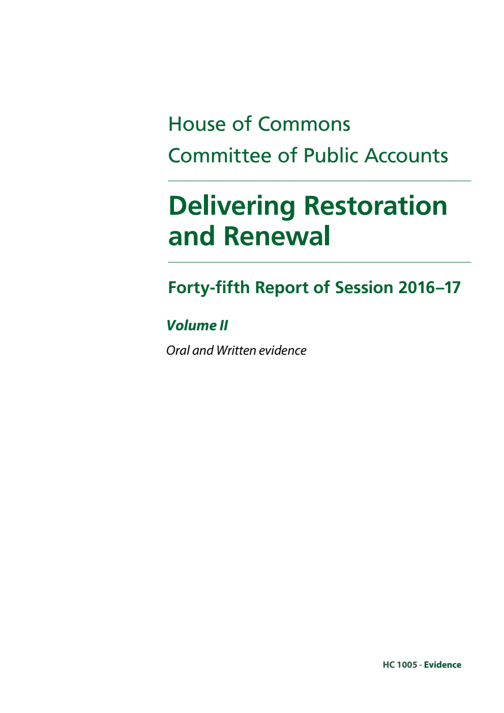 Public Accounts Committee 45th Report. Delivering Restoration and Renewal Volume 2. Oral and written evidence