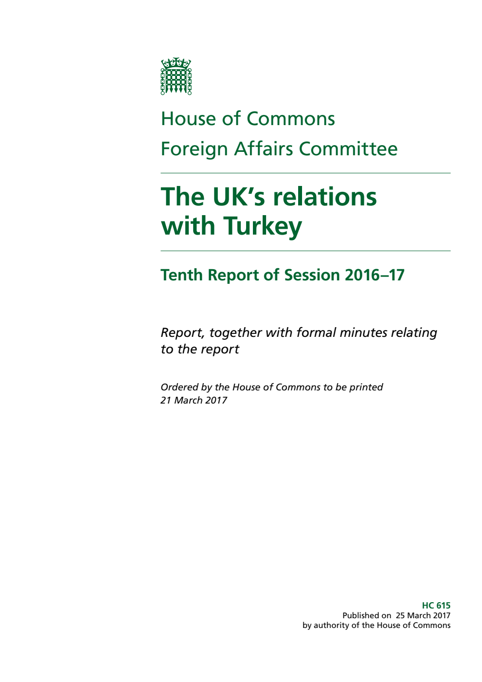 Foreign Affairs Committee 10th Report. The UK’s relations with Turkey Volume 1. Report