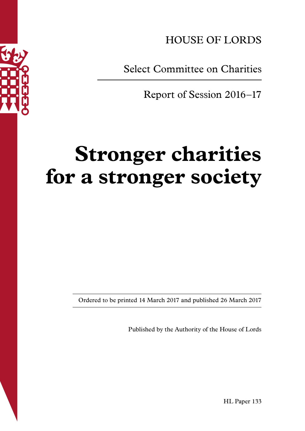 Charities Select Committee 1st Report. Stronger charities for a stronger society Volume 1. Report