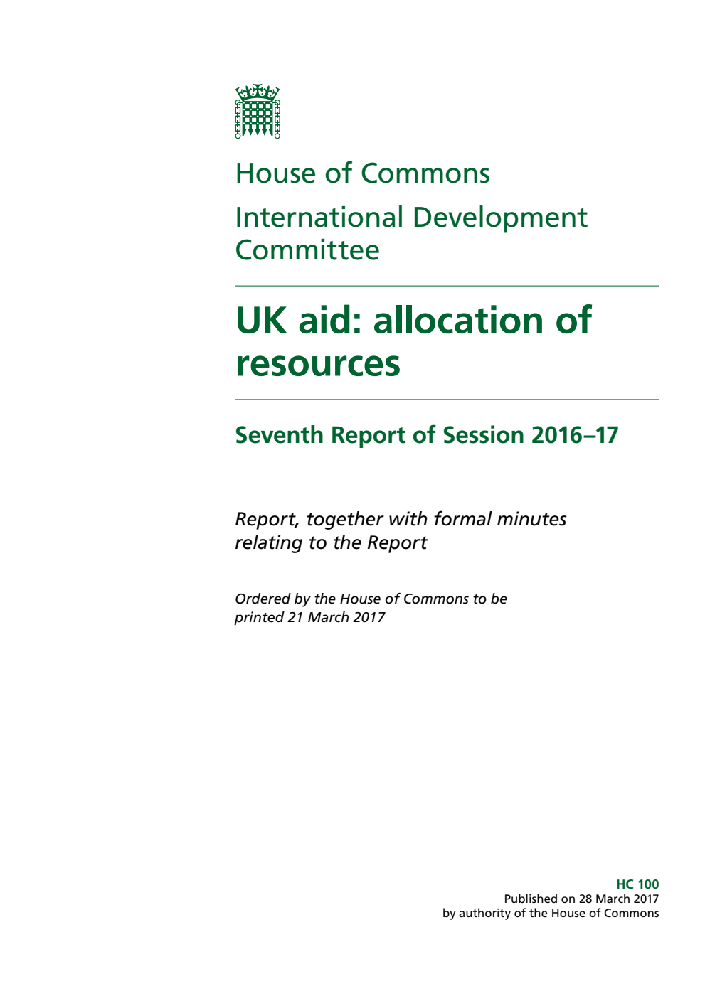 International Development Committee 7th Report. UK aid: allocation of resources Volume 1. Report