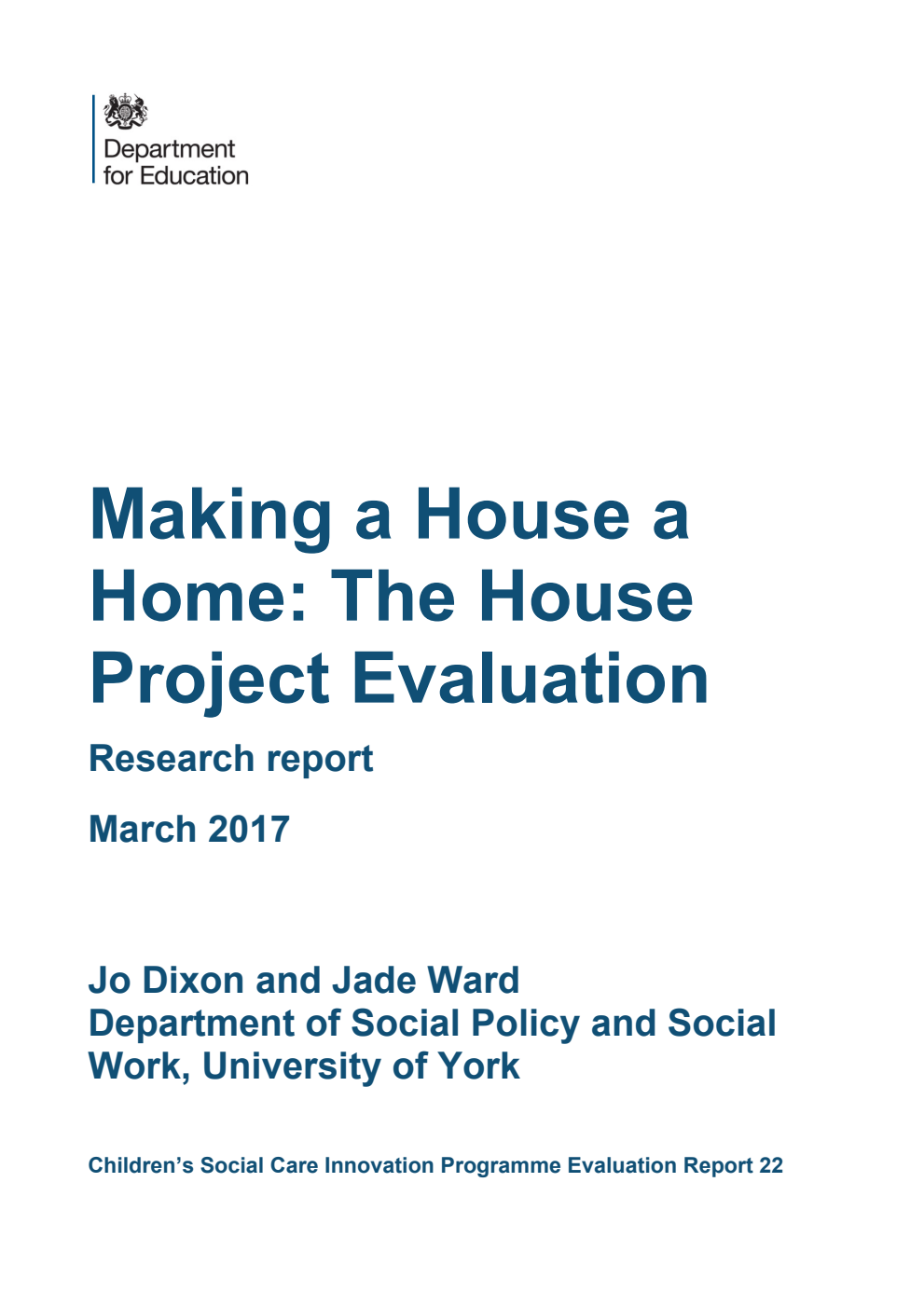 DFE RR577 Making a House a Home: The House Project Evaluation. Research report March 2017