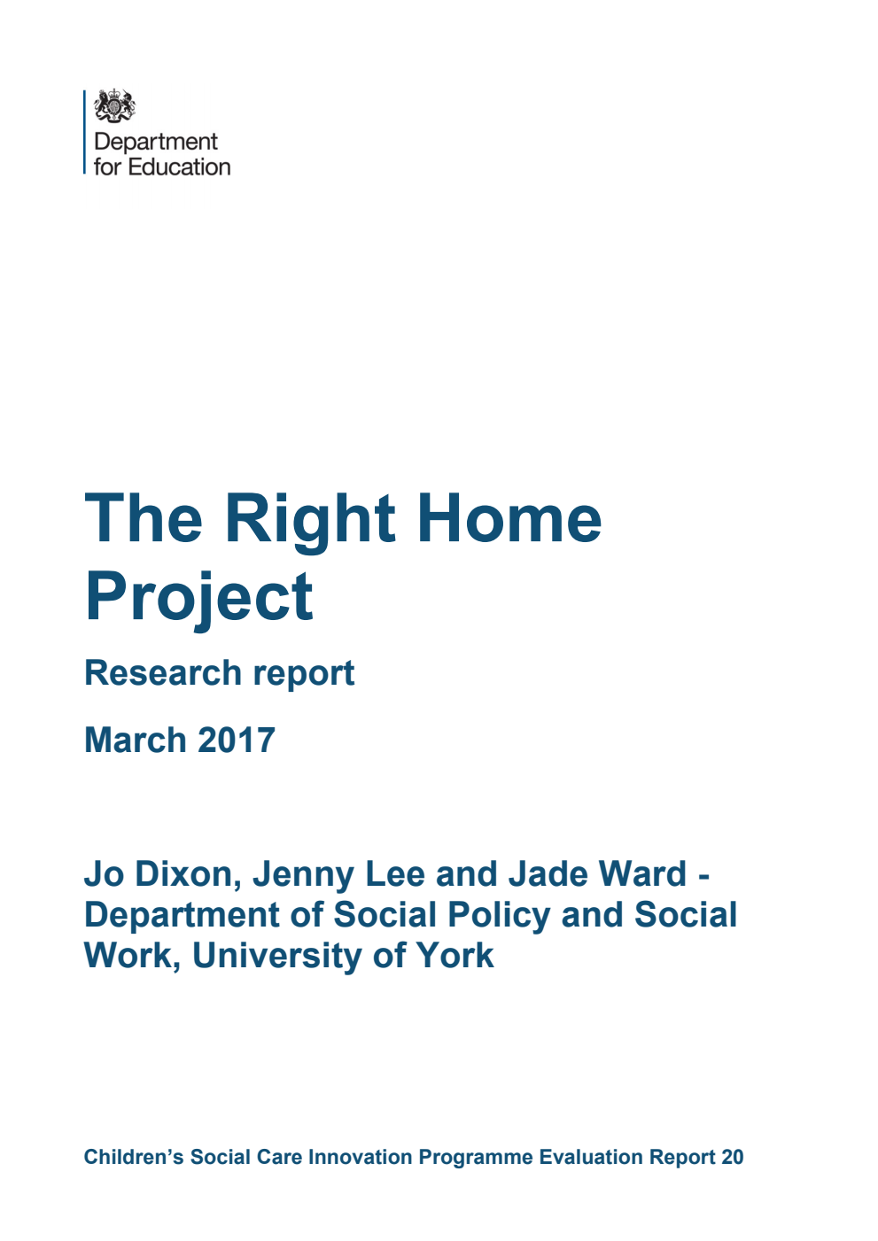 DFE RR578 The Right Home Project. Research report March 2017