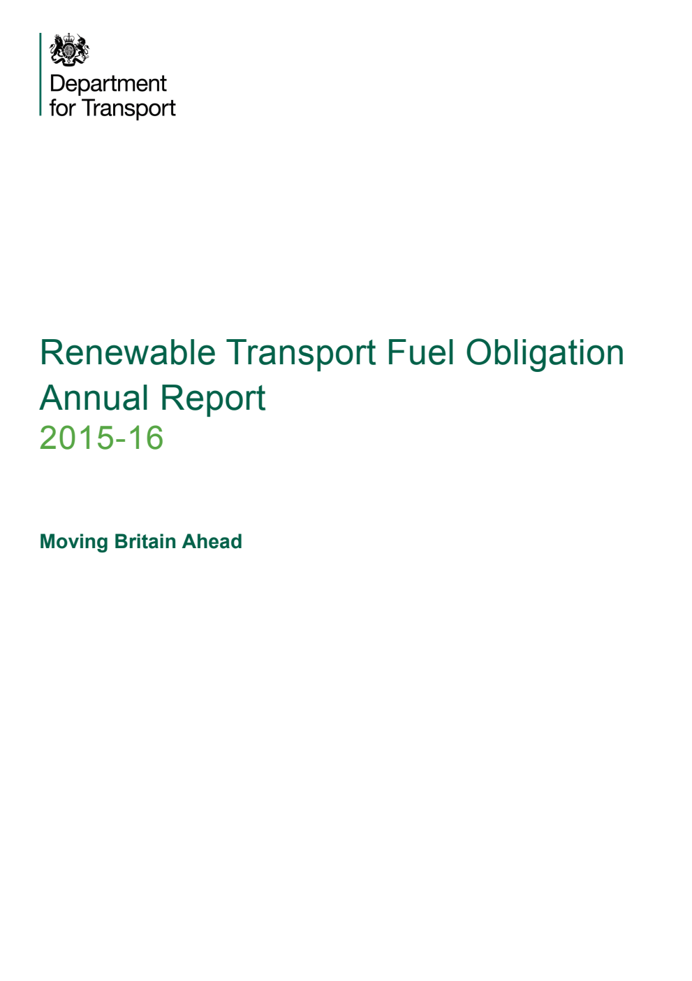 Renewable Transport Fuel Obligation Annual Report 2015-16.  Moving Britain Ahead