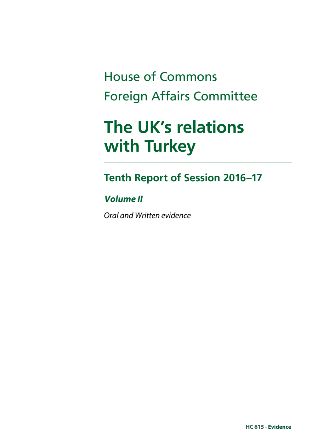 Foreign Affairs Committee 10th Report. The UK’s relations with Turkey Volume 2. Oral and written evidence