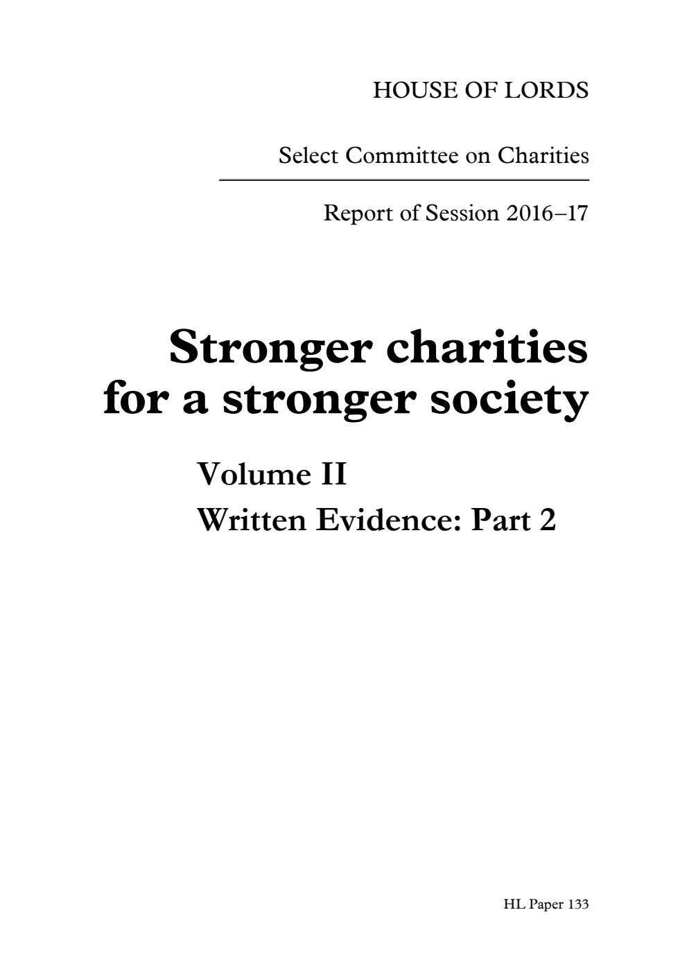 Charities Select Committee 1st Report. Stronger charities for a stronger society Volume 2. Written evidence Part 2