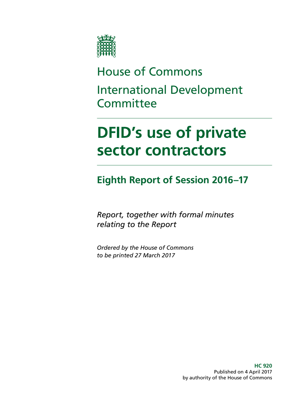 International Development Committee 8th Report. DFID’s use of private sector contractors Volume 1. Report