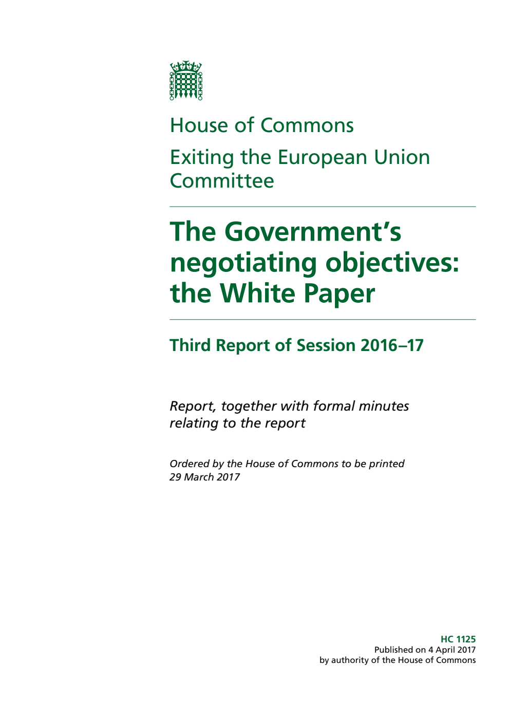 Exiting the European Union Committee 3rd Report. The Government’s negotiating objectives: the White Paper Volume 1. Report