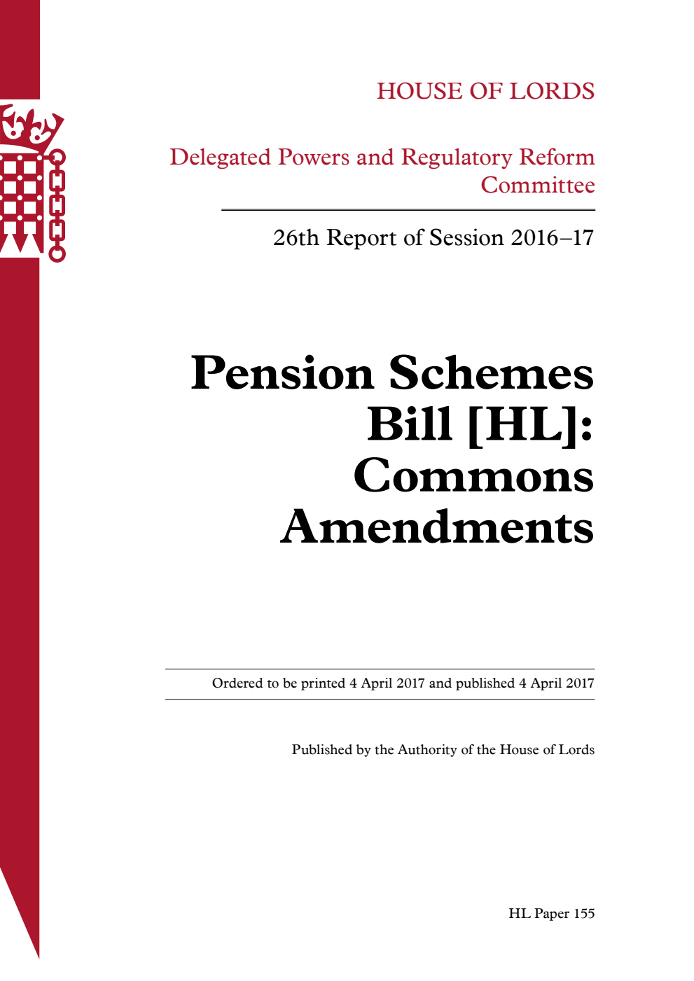 Delegated Powers and Regulatory Reform Committee 26th Report. Pension Schemes Bill [HL]: Commons Amendments
