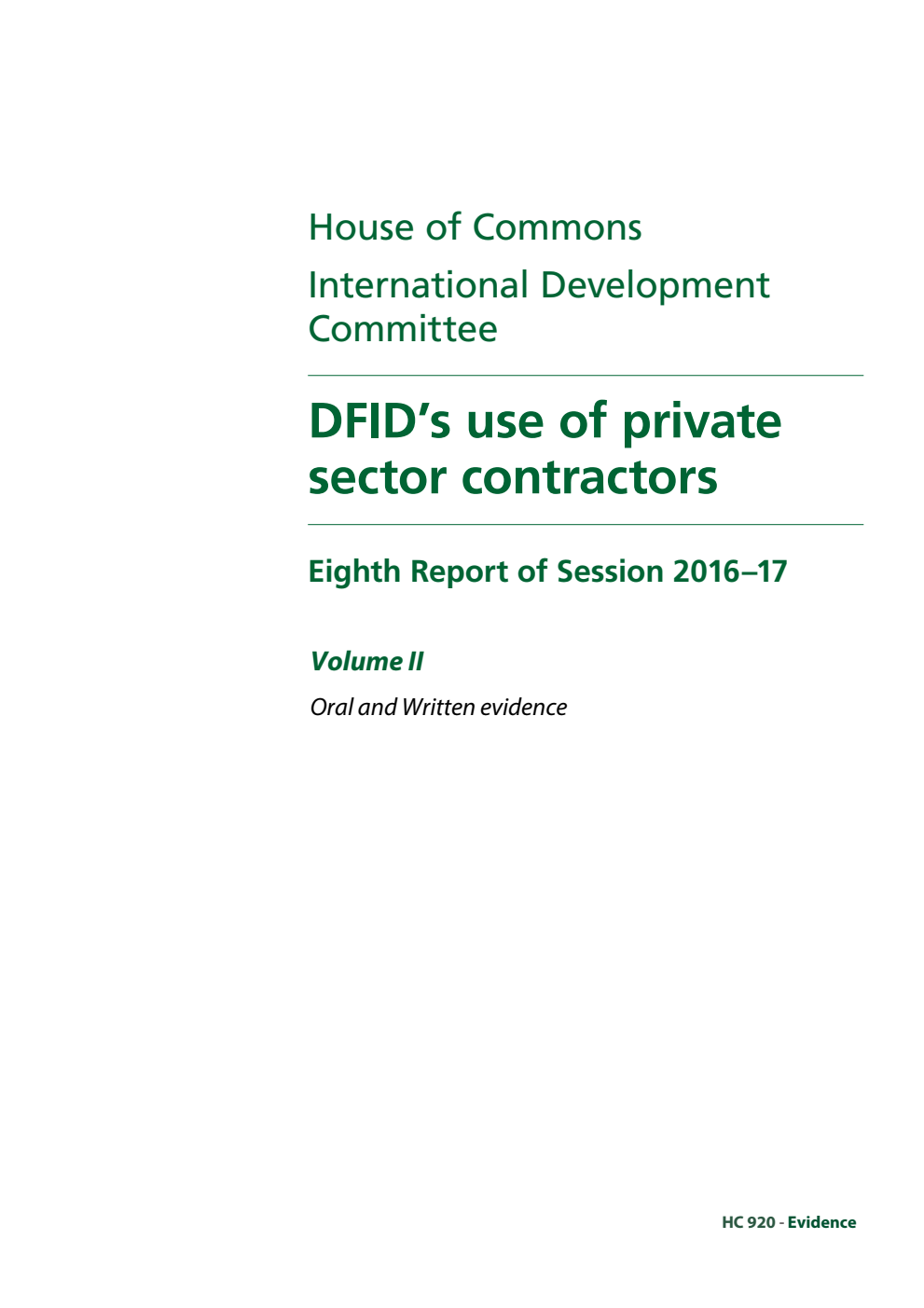 International Development Committee 8th Report. DFID’s use of private sector contractors Volume 2. Oral and written evidence