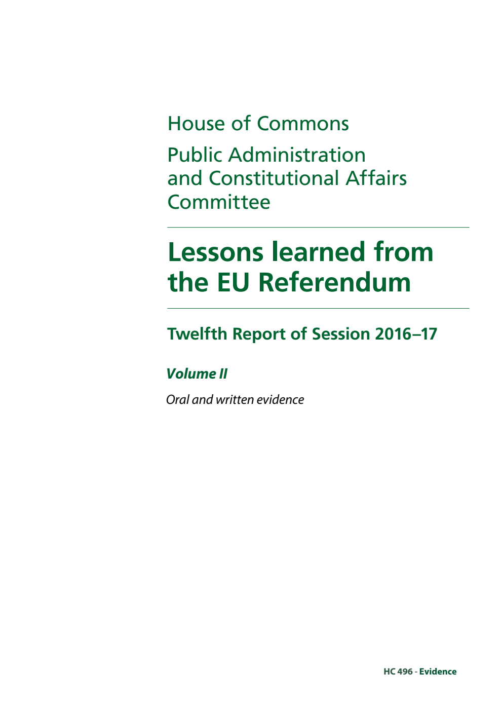 Public Administration and Constitutional Affairs Committee 12th Report. Lessons learned from the EU Referendum Volume 2. Oral and written evidence