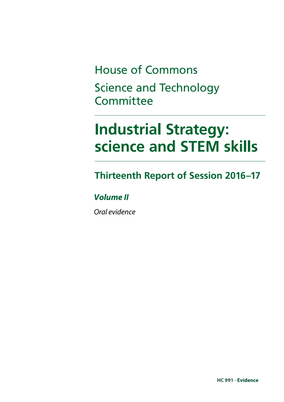 Science and Technology Committee 13th Report. Industrial Strategy: science and STEM skills Volume 2. Oral evidence