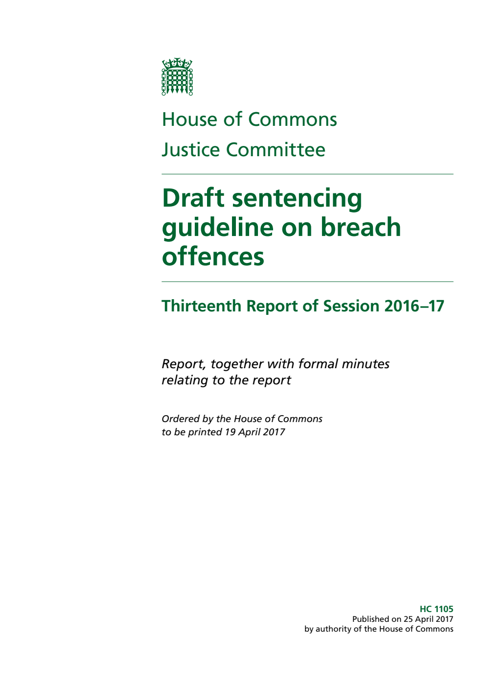 Justice Committee 13th Report. Draft sentencing guideline on breach offences