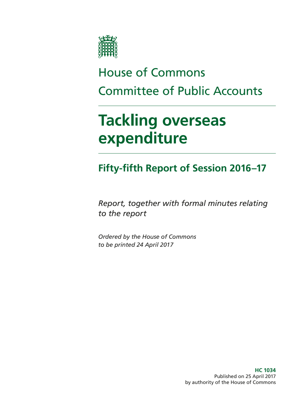 Public Accounts Committee 55th Report. Tackling overseas expenditure Volume 1. Report