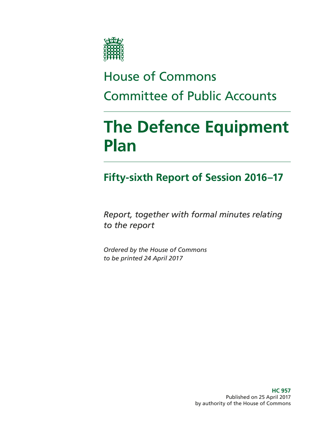 Public Accounts Committee 56th Report. The Defence Equipment Plan Volume 1. Report