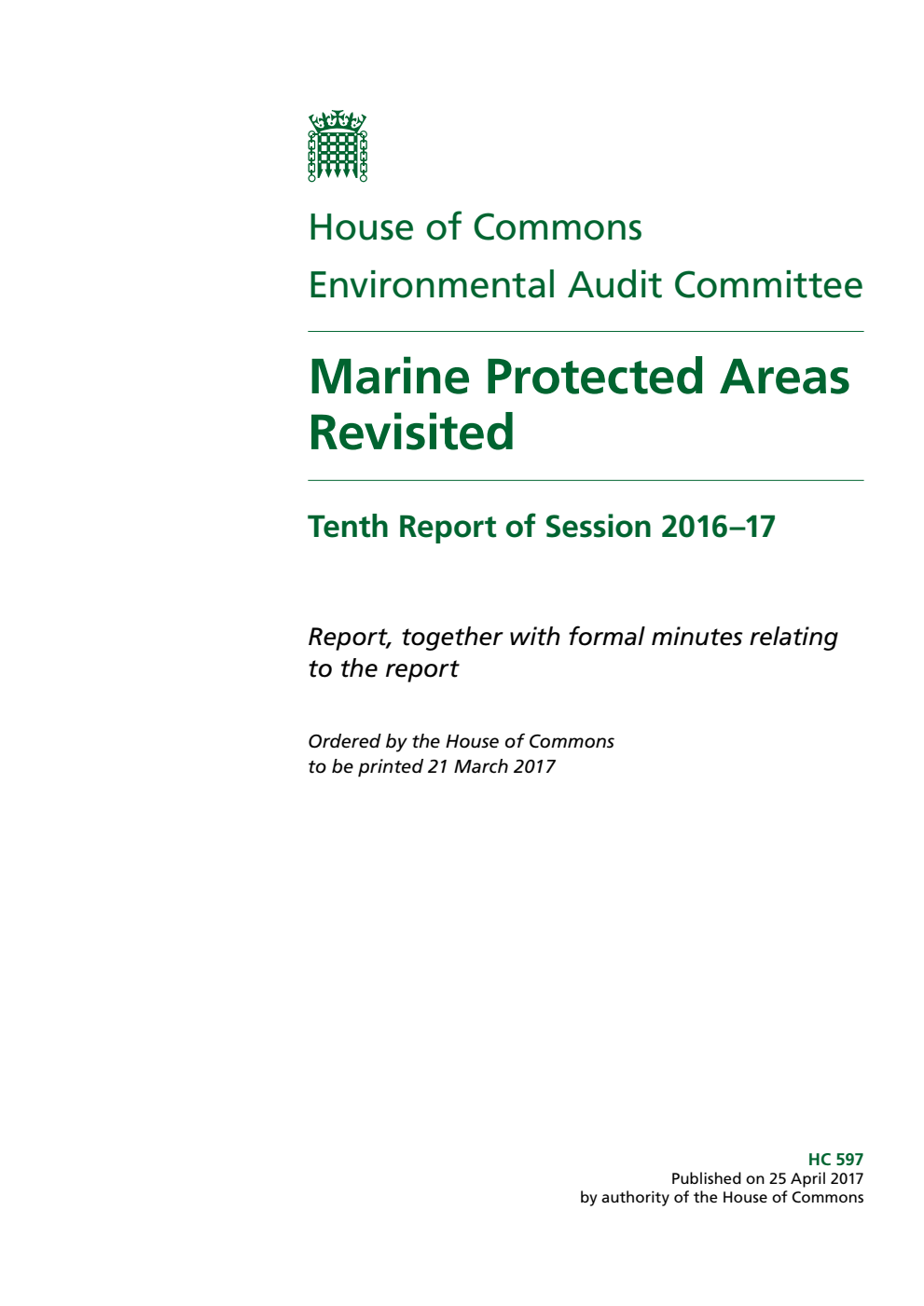 Environmental Audit Committee 10th Report. Marine Protected Areas Revisited Volume 1. Report