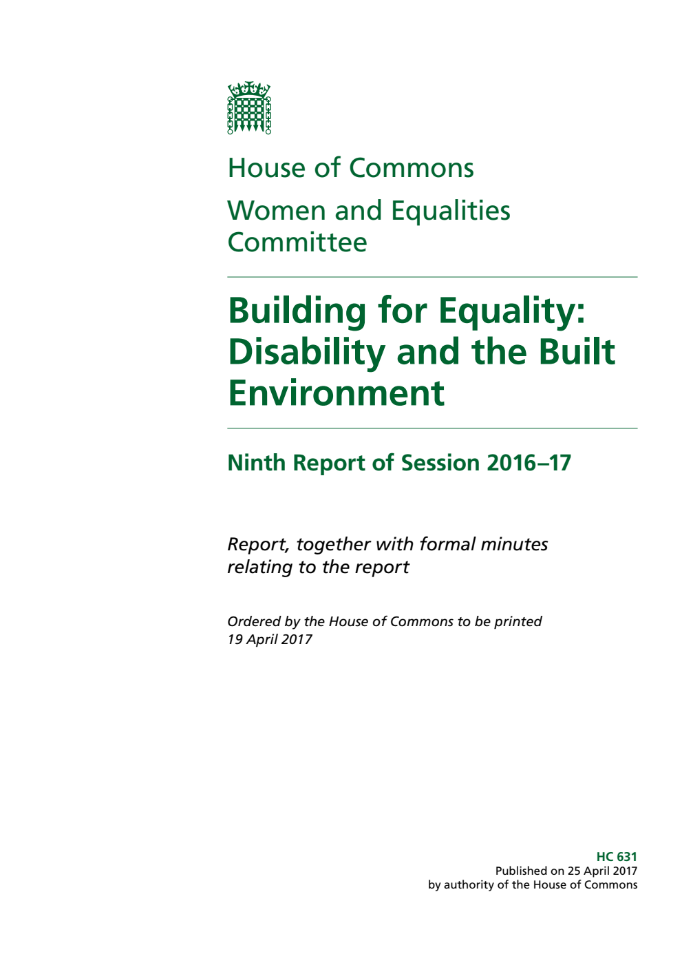 Women and Equalities Committee 9th Report. Building for Equality: Disability and the Built Environment Volume 1. Report