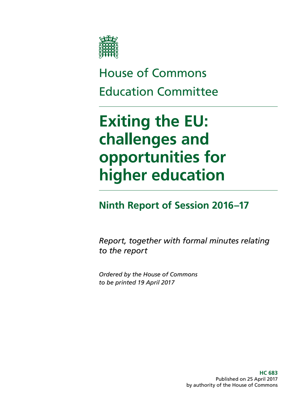 Education Committee 9th Report. Exiting the EU: challenges and opportunities for higher education Volume 1. Report