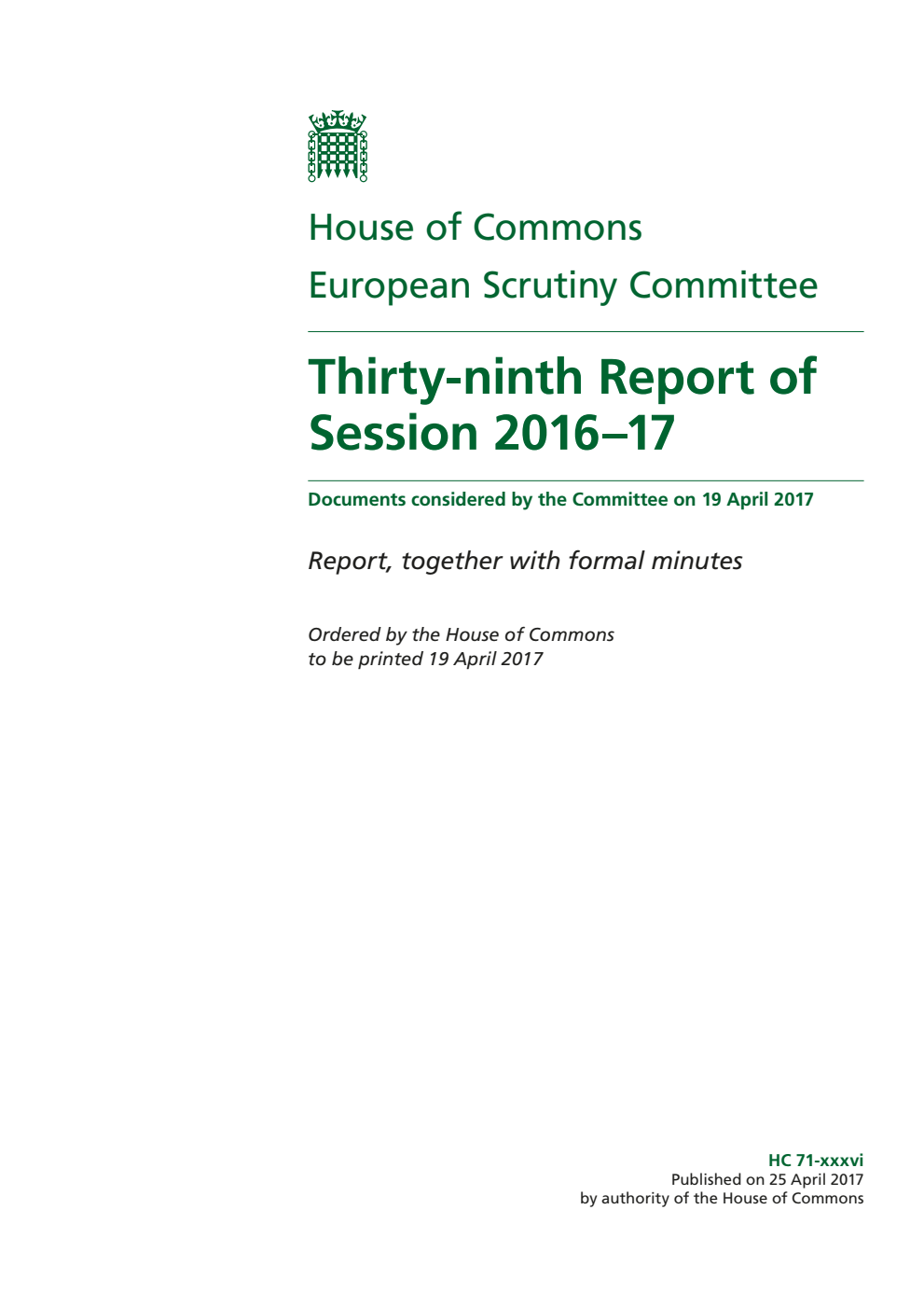 European Scrutiny Committee 39th Report. Thirty-ninth Report of Session 2016–17