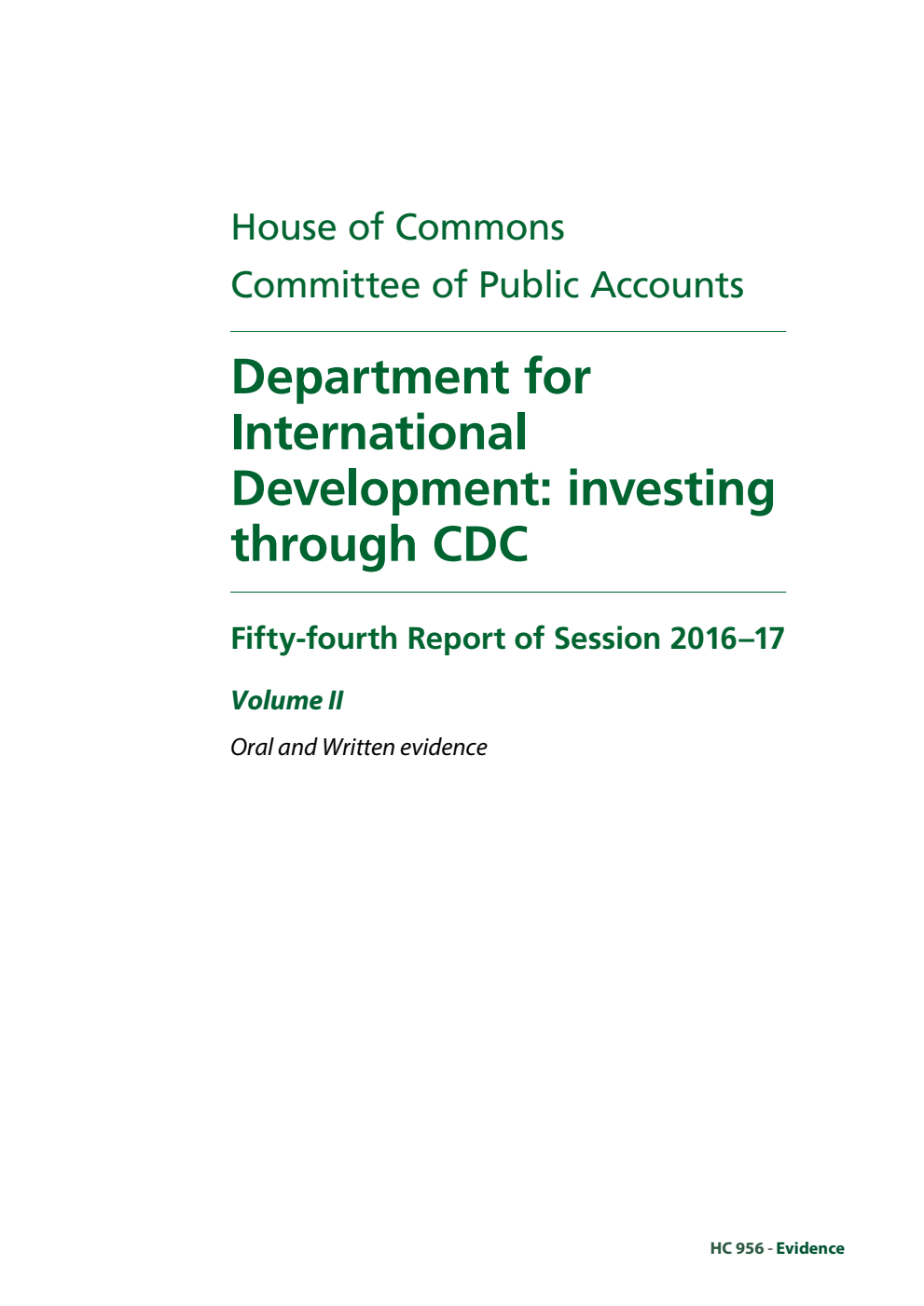 Public Accounts Committee 54th Report. Department for International Development: investing through CDC Volume 2. Oral and written evidence