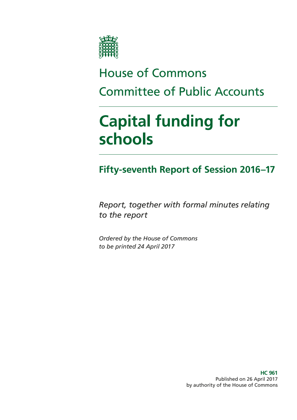 Public Accounts Committee 57th Report. Capital funding for schools Volume 1. Report