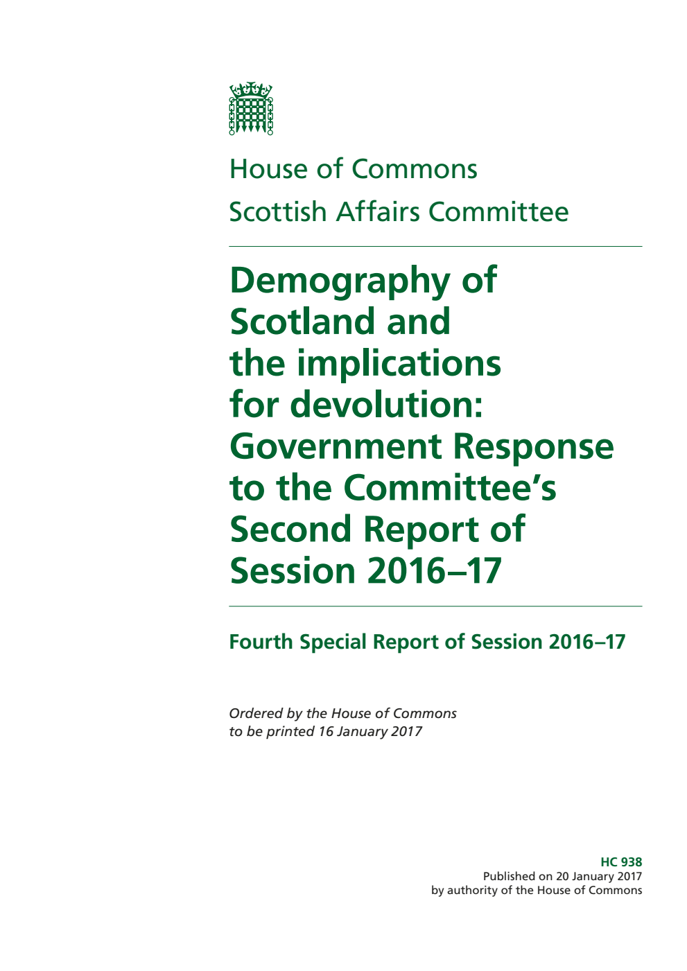 Scottish Affairs Committee 4th Special Report. Demography of Scotland and the implications for devolution: Government Response to the Committee’s Second Report of Session 2016–17