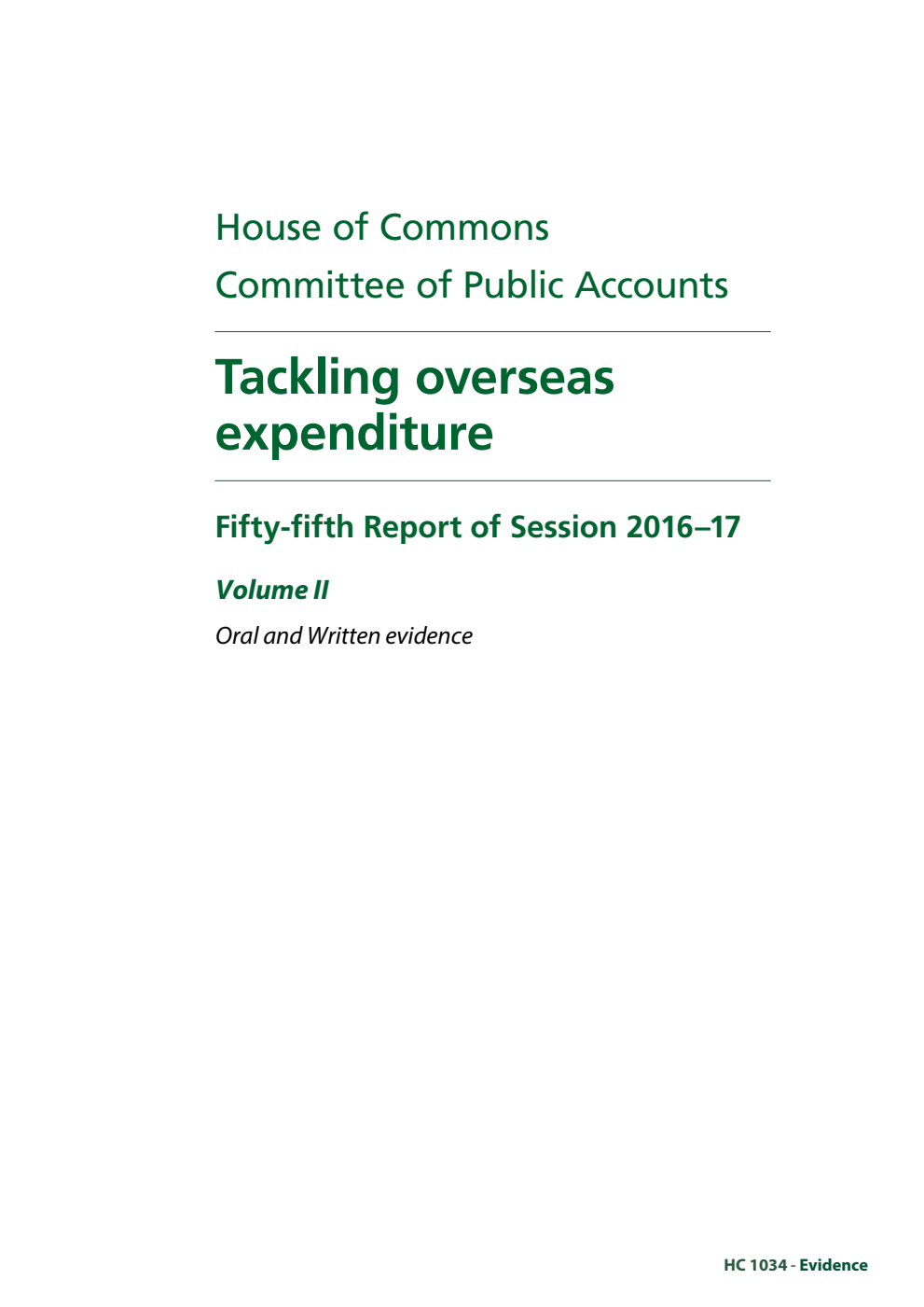 Public Accounts Committee 55th Report. Tackling overseas expenditure Volume 2. Oral and written evidence